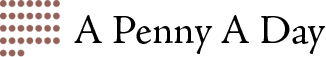 A Penny A Day